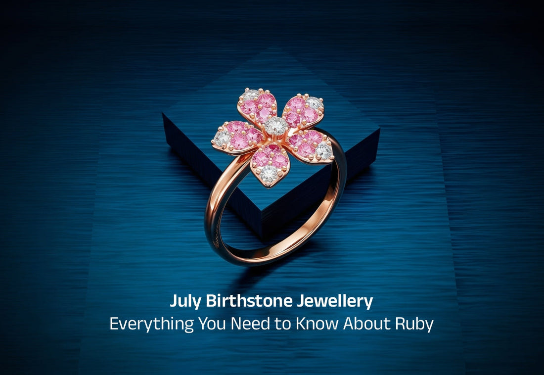 July Birthstone Jewellery: Everything You Need to Know About Ruby