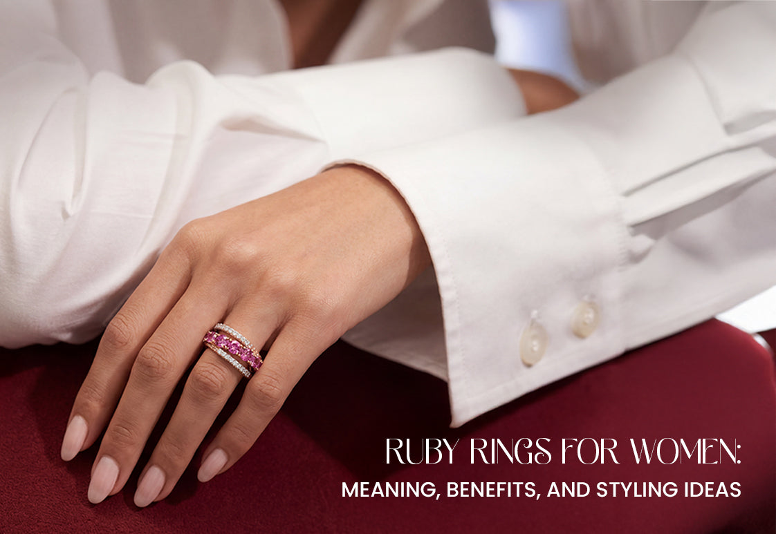Ruby Rings for Women: Meaning, Benefits, and Styling Ideas